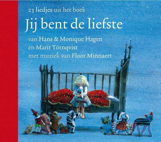 Boekcover met de titel 'Jij bent de liefste'. Een meisje zit op een bed, omringd door speelgoedfiguren.