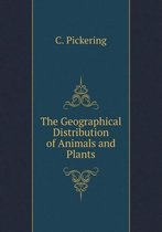 The Geographical Distribution of Animals and Plants