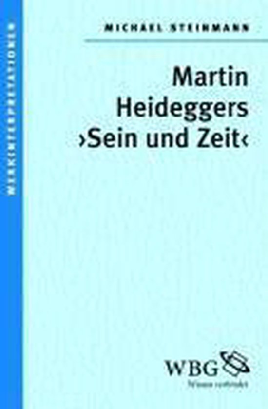 Heidegger Zeit Und Sein Martin Heideggers "Sein und Zeit", Michael Steinmann | 9783534142378