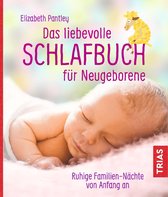 Das liebevolle Schlafbuch für Neugeborene