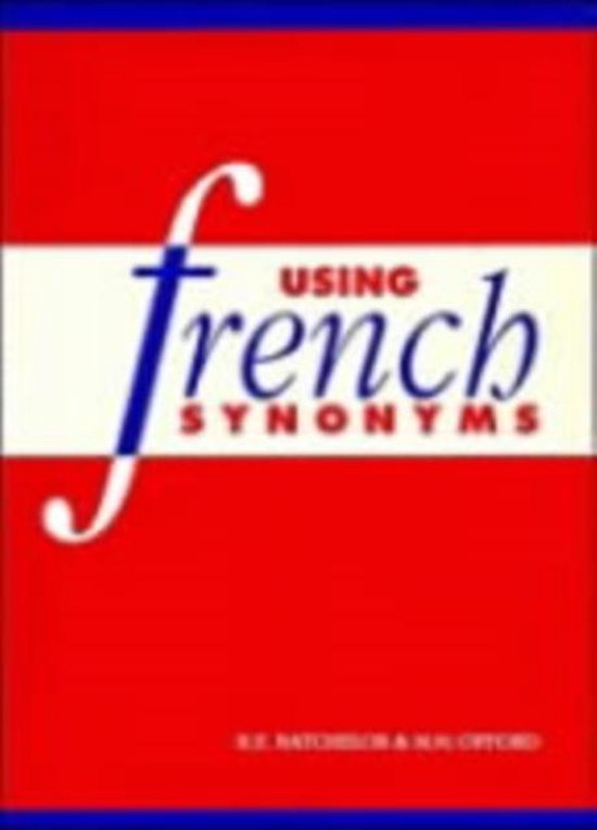 Using French Synonyms 9780521378789 R. E. Batchelor Boeken