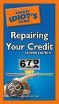 The Pocket Idiot's Guide to Repairing Your Credit