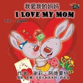 Chinese English Bilingual Collection- I Love My Mom