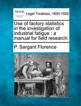 Use of Factory Statistics in the Investigation of Industrial Fatigue