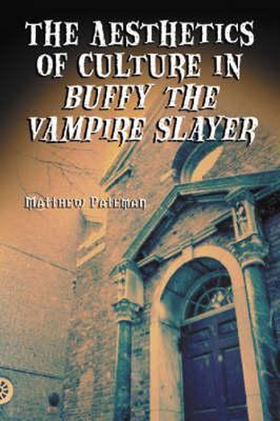 The Aesthetics of Culture in Buffy the Vampire Slayer - cover