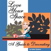 Love Your Space!