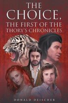 The Choice, The First of The Thory's Chronicles