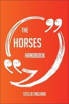 The Horses Handbook - Everything You Need To Know About Horses