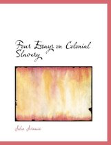 Four Essays on Colonial Slavery