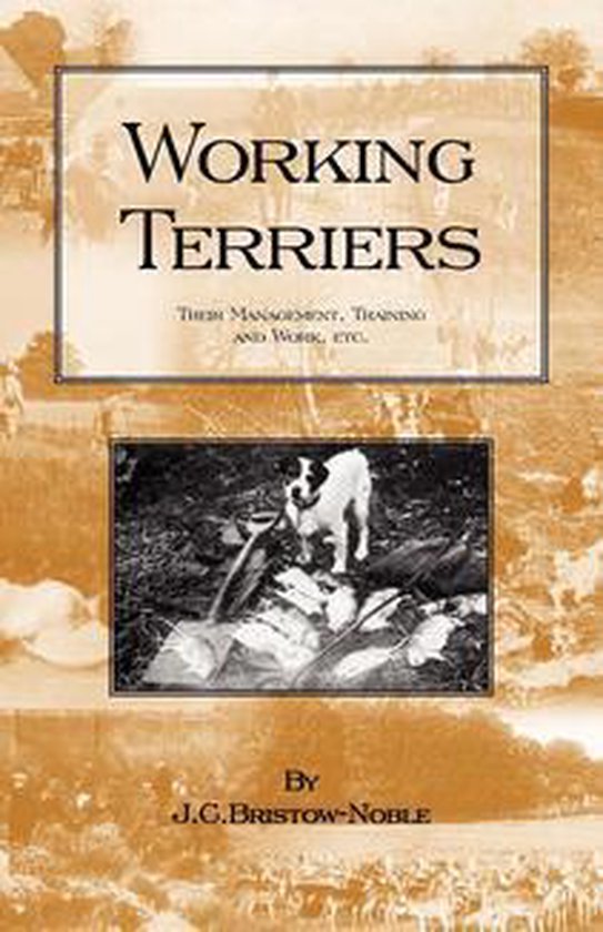 Working Terriers - Their Management, Training and Work, Etc. ... - cover