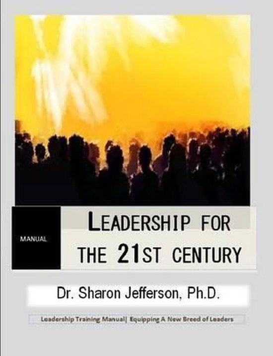 Leadership for the 21st Century | 9781329406216 | Sharon Jefferson ...