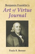 Benjamin Franklin's Art of Virtue Journal