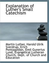 Explanation of Luther's Small Catechism