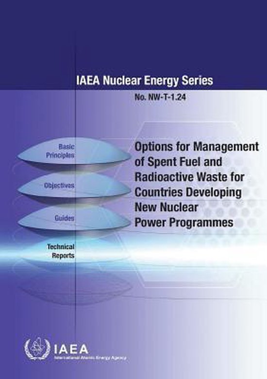 Options for management of spent fuel and radioactive waste for
