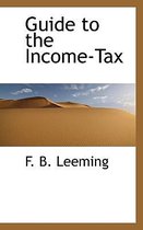 Guide to the Income-Tax