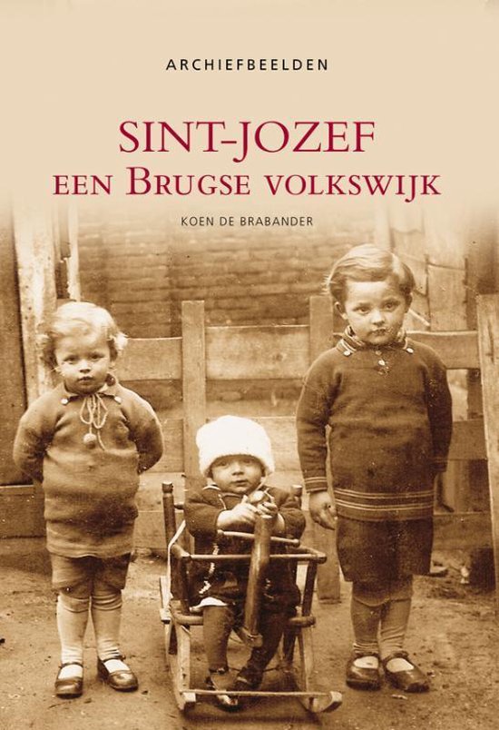 Cover van het boek 'Sint-Jozef een Brugse Volkswijk' van K. de Brabander