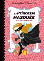 La Princesse Masquée 2 - La Princesse Masquée fête son anniversaire