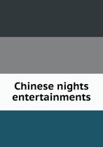 Chinese nights entertainments