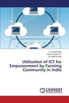 Utilization of ICT for Empowerment by Farming Community in India
