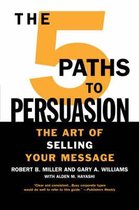 The 5 Paths to Persuasion