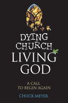 Dying Church Living God
