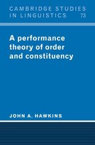 Cambridge Studies in LinguisticsSeries Number 73-A Performance Theory of Order and Constituency