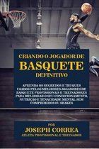 Criando O Jogador de Basquete Definitivo