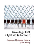 Proceedings. Brief Subject and Author Index