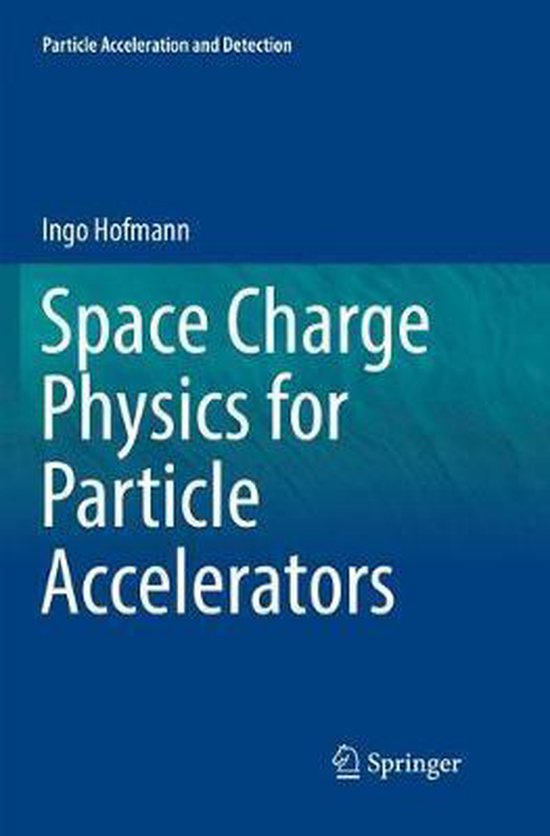 Particle Acceleration and Detection- Space Charge Physics fo ... - cover