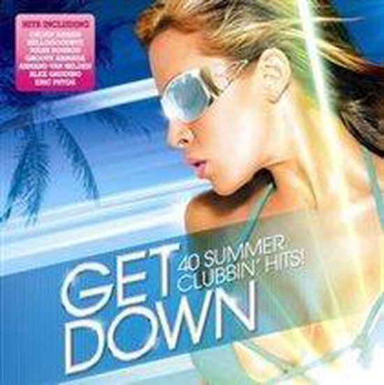 Get Down - 40 Summer Dance Hits!