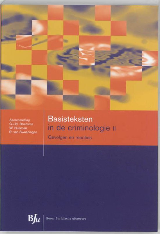 Cover van het boek 'Basisteksten in de criminologie II' van W. Huisman en G.J.N. Bruinsma