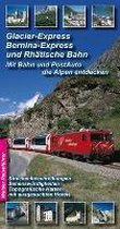 Glacier-Express, Bernina- Express und Rhätische Bahn