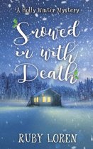 Holly Winter Cozy Mystery Series 1 - Snowed In With Death