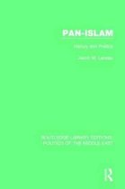 Routledge Library Editions: Politics of the Middle East- Pan-Islam