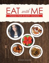 Eat With Me: Food for Every Mood
