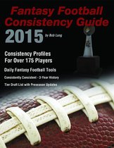2015 Fantasy Football Consistency Guide