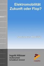 Elektromobilit t - Zukunft Oder Flop?