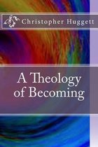 A Theology of Becoming