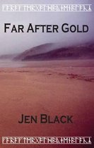 Far After Gold
