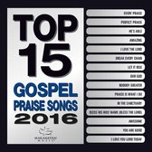 Top 15 Gospel Praise Songs 2016