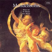 Mendelssohn: Hora est; Te Deum; Ave Maria