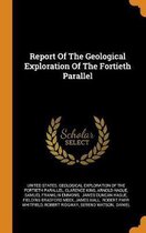 Report of the Geological Exploration of the Fortieth Parallel