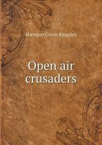 Open air crusaders