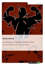 An Analysis of Blood In Blood Out. Personal Identity Construction in Gangs