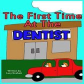 The First Time at the Dentist