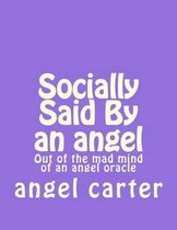 Socially Said By an angel