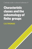 Cambridge Studies in Advanced MathematicsSeries Number 9- Characteristic Classes and the Cohomology of Finite Groups