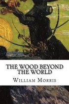 The Wood Beyond the World