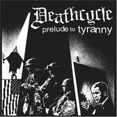 Deathcycle - Prelude To Tyranny (LP)