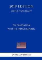 Tax Convention with the French Republic (United States Treaty)